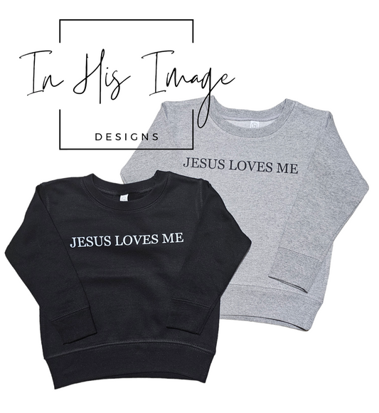 Jesus Loves Me - Toddler Sweatshirt