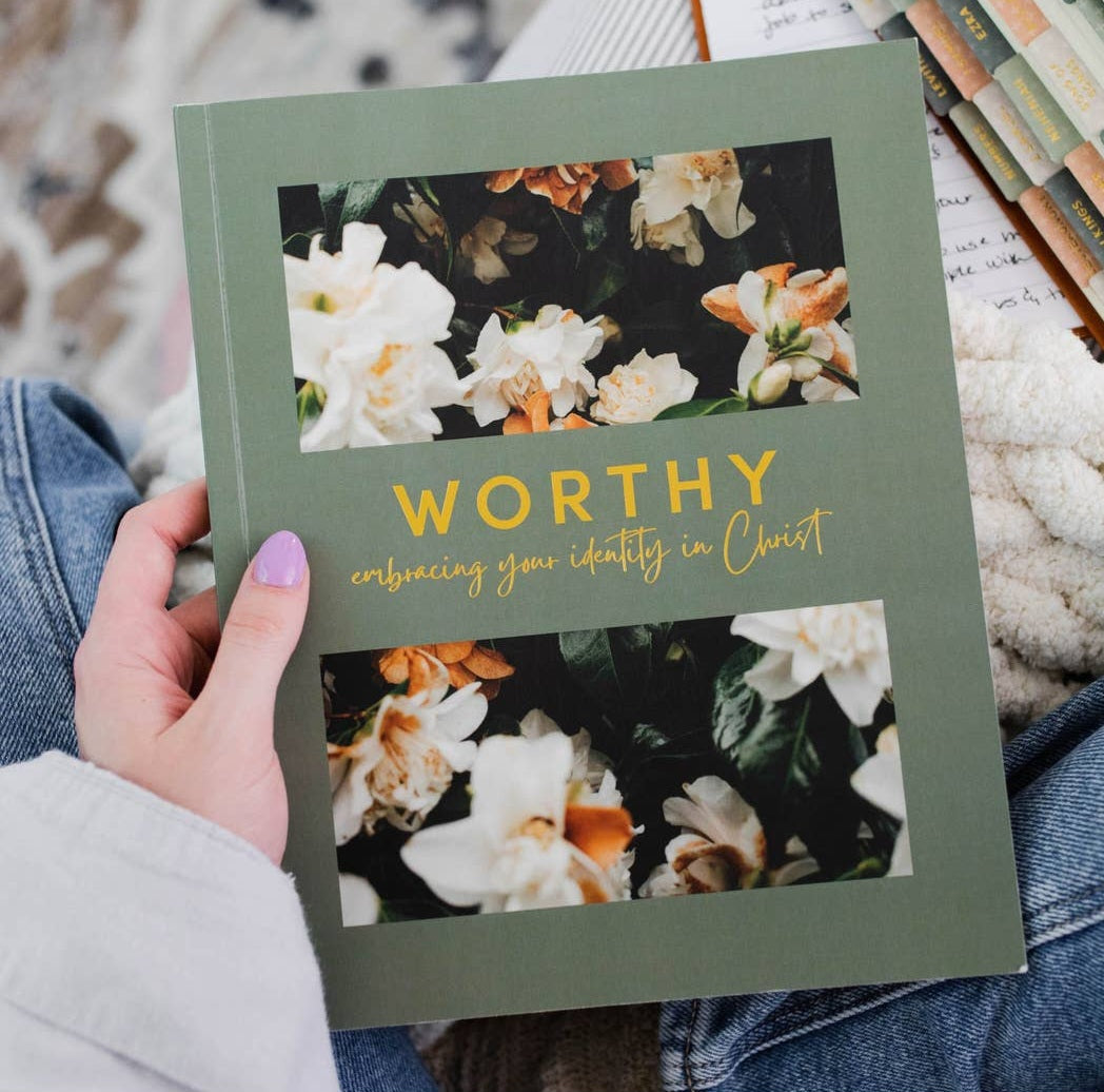 Worthy | Embracing Your Identity In Christ