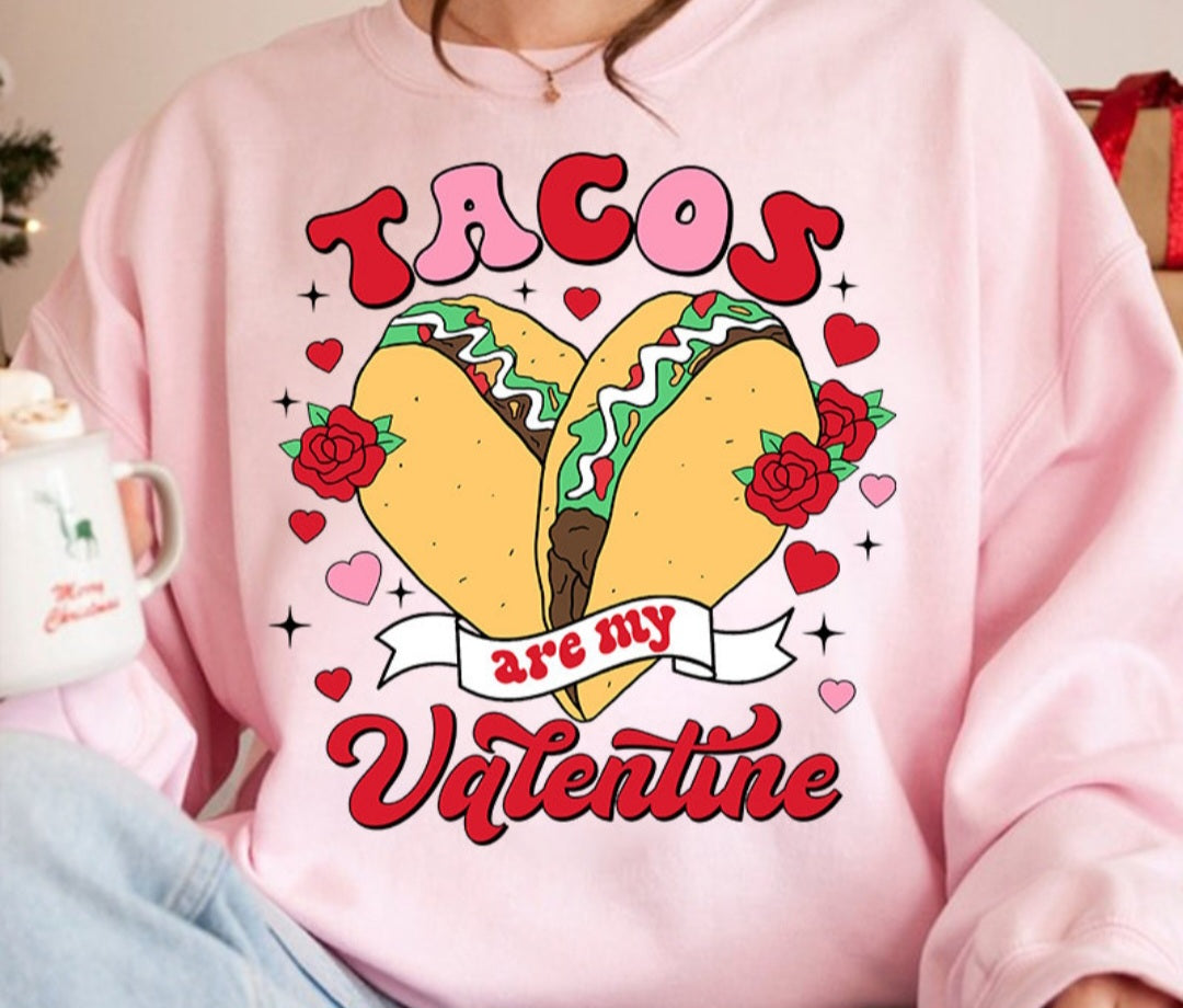 Tacos Are My Valentine