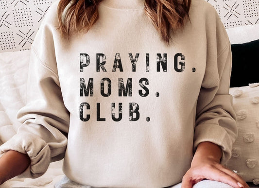 Praying. Moms. Club.