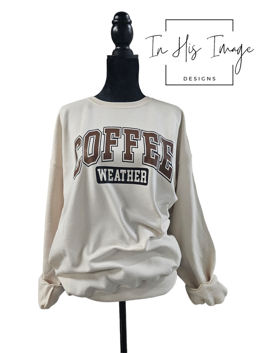 Saturday 1/13 DOTD Coffee Weather Sweatshirt